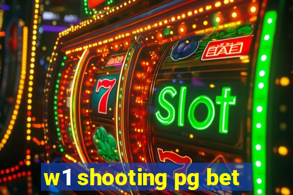 w1 shooting pg bet